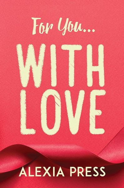 For You...with Love (eBook, ePUB) For You...with Love (eBook, ePUB)
