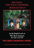 Hunting The West Memphis Boogeyman (eBook, ePUB)