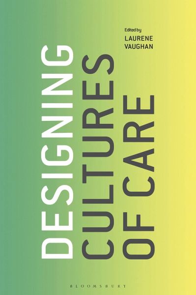 Designing Cultures of Care (eBook, PDF) Designing Cultures of Care (eBook, PDF)