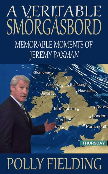 Veritable Smorgasbord: Memorable Moments of Jeremy Paxman (eBook, ePUB)