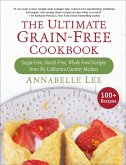 The Ultimate Grain-Free Cookbook (eBook, ePUB)