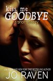 Kiss Me Goodbye (eBook, ePUB)