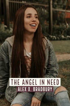 Angel in Need (eBook, ePUB) - Bradbury, Alex X.