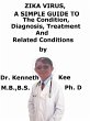 Zika Virus, A Simple Guide To The... - Bild 1