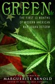 Green: The First 12 Months of Modern American Marijuana Reform (eBook, ePUB)