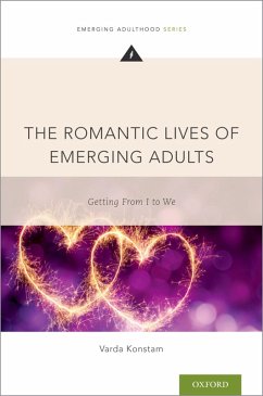 The Romantic Lives of Emerging Adults (eBook, PDF) - Konstam, Varda