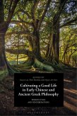 Cultivating a Good Life in Early Chinese and Ancient Greek Philosophy (eBook, PDF)