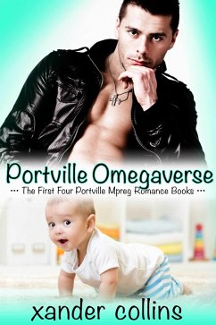 Cover Portville Omegaverse: The First Four Portville Mpreg Romance Books (eBook, ePUB)
