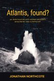 Atlantis, Found? An investigation into ancient accounts, bathymetry and climatology (eBook, ePUB)