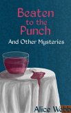Beaten to the Punch: And Other Mysteries (eBook, ePUB) Beaten to the Punch: And Other Mysteries (eBook, ePUB)