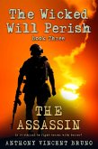Assassin: The Wicked Will Perish ( 3 ) (eBook, ePUB)