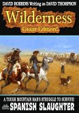 Wilderness Giant Edition 6: Spanish Slaughter (eBook, ePUB)