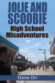 Jolie and Scoobie High School Misadventures (eBook, ePUB)
