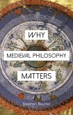 Why Medieval Philosophy Matters (eBook, PDF)