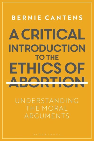 A Critical Introduction to the Ethics of Abortion (eBook, PDF)