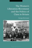The Women's Liberation Movement and the Politics of Class in Britain (eBook, PDF)