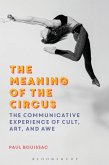 The Meaning of the Circus (eBook, PDF) The Meaning of the Circus (eBook, PDF)