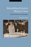 Rebuilding Britain's Blitzed Cities (eBook, PDF)