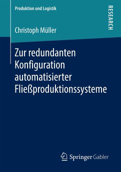 Zur redundanten Konfiguration automatisierter Fließproduktionssysteme - Müller, Christoph