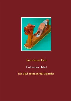 Holzwerker Hobel - Heid, Kurt Günter