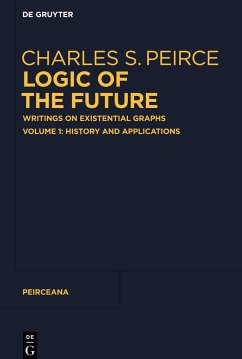 Logic of The Future, History and Applications - Peirce, Charles S.