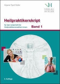 Heilpraktikerskript Band 1 (farbig) - Holler, Arpana Tjard; Holler, Arpana Tjard