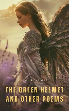 The Green Helmet and Other Poems (eBook, ePUB) - Yeats, W.B.