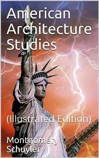American Architecture Studies (eBook, ePUB) - Schuyler, Montgomery