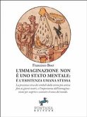 L&quote;Immaginazione non è uno stato mentale: è l&quote;esistenza umana stessa (eBook, ePUB)