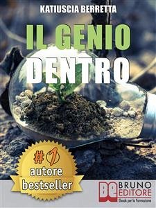 Il Genio Dentro (eBook, ePUB) - BERRETTA, KATIUSCIA