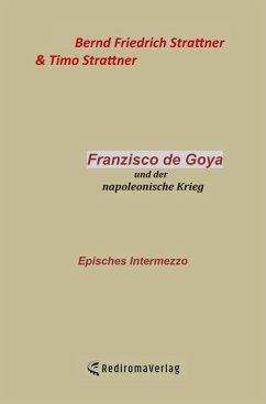Francisco de Goya - Bernd Friedrich Strattner