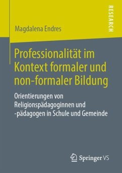 Professionalität im Kontext formaler und non-formaler Bildung - Endres, Magdalena