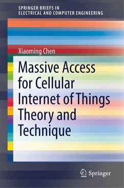 Massive Access for Cellular Internet of Things Theory and Technique - Chen, Xiaoming