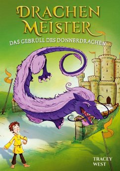 Das Gebrüll des Donnerdrachen / Drachenmeister Bd.8 - West, Tracey