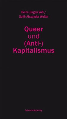 Queer und (Anti-)Kapitalismus - Voß, Heinz-Jürgen;Wolter, Salih Alexander