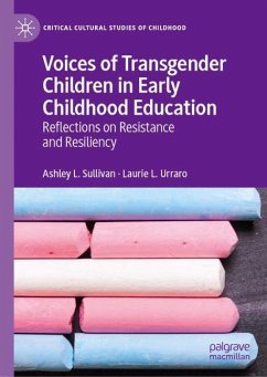 Voices of Transgender Children in Early Childhood Education - Sullivan, Ashley L.;Urraro, Laurie L.