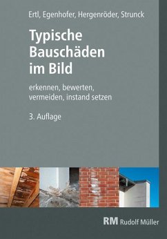 Typische Bauschäden im Bild, 3. Auflage - Egenhofer, Martin;Hergenröder, Michael;Ertl, Ralf