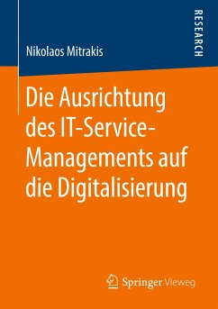 Die Ausrichtung des IT-Service-Managements auf die Digitalisierung - Mitrakis, Nikolaos