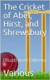 The Cricket of Abel, Hirst, and Shrewsbury (eBook, ePUB)