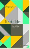 Dies eine Leben Dies eine Leben