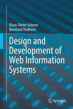 Design and Development of Web Information Systems - Schewe, Klaus-Dieter;Thalheim, Bernhard