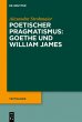 Poetischer Pragmatismus: Goethe und... - Bild 1