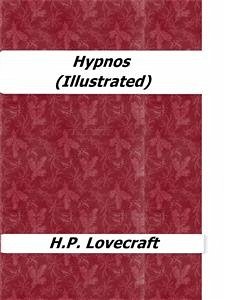 Hypnos (Illustrated) (eBook, ePUB) - Lovecraft, H.P.