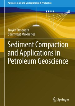 Sediment Compaction and Applications in Petroleum Geoscience - Dasgupta, Troyee;Mukherjee, Soumyajit
