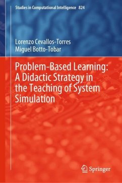 Problem-Based Learning: A Didactic Strategy in the Teaching of System Simulation - Cevallos-Torres, Lorenzo;Botto-Tobar, Miguel