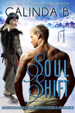 Soul Shift (The Charming Shifter Mysteries, #4) (eBook, ePUB) - B, Calinda