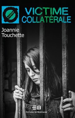 Victime collaterale (eBook, ePUB) - Joannie Touchette, Touchette