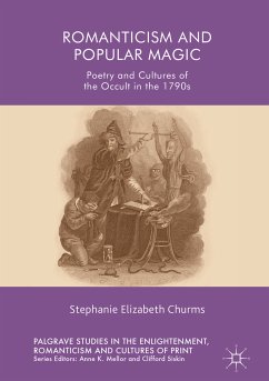 Romanticism and Popular Magic (eBook, PDF) - Churms, Stephanie Elizabeth