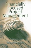 Financially Focused Project Management (eBook, PDF)