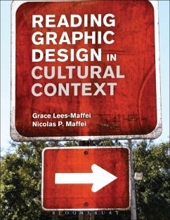 Reading Graphic Design in Cultural Context (eBook, PDF) - Lees-Maffei, Grace; Maffei, Nicolas P.